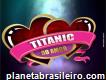 Telemensagens Titanic Do Amor - Chapecó Sc
